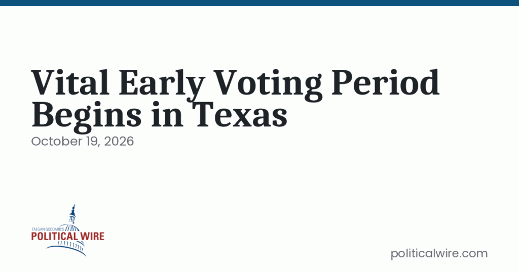 Vital Early Voting Period Begins in Texas